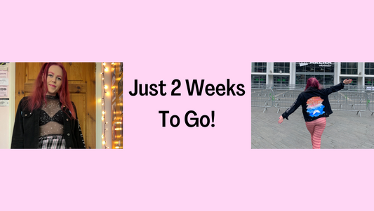 Just 2 Weeks To Go!