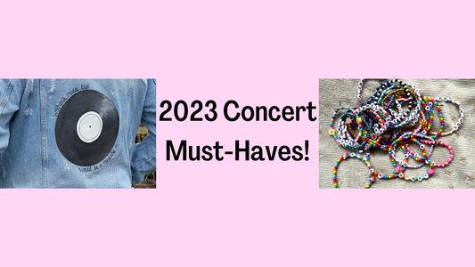 2023 Concert Must Haves!