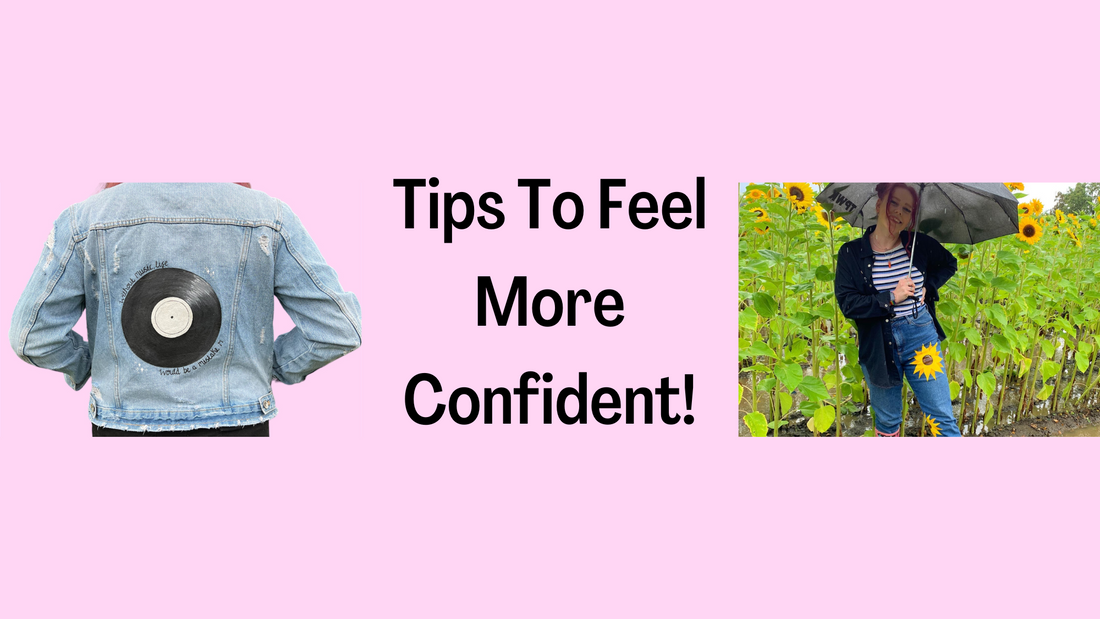 3 Tips To Feel More Confident!